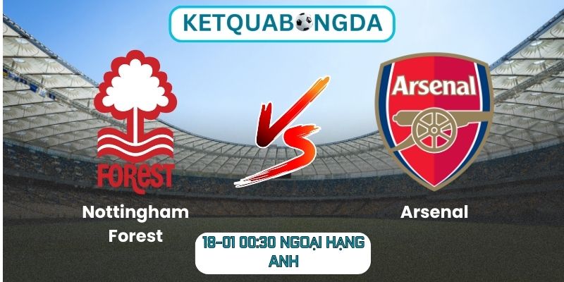 Soi kèo Nottingham Forest vs Arsenal